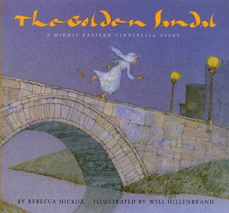 The Golden Sandal Paperback by by Rebecca Hickox; illustrated by Will Hillenbrand