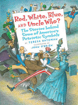 Red, White, Blue and Uncle Who? Paperback by by Teresa Bateman; illustrated by John O'Brien