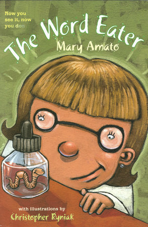 The Word Eater Paperback by by Mary Amato; illustrated by Christopher Ryniak