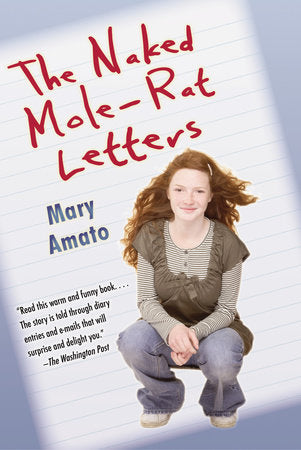 The Naked Mole-Rat Letters Paperback by by Mary Amato