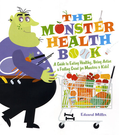 The Monster Health Book Paperback by Written & illustrated by Edward Miller