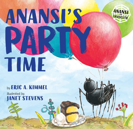 Anansi's Party Time Paperback by by Eric A. Kimmel; illustrated by Janet Stevens