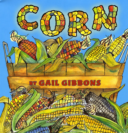 Corn Paperback by Written & illustrated by Gail Gibbons