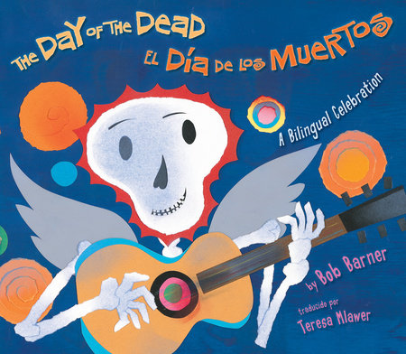 The Day of the Dead / El Día de los Muertos Paperback by Written & illustrated by Bob Barner