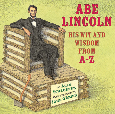 Abe Lincoln Hardcover by by Alan Schroeder; illustrated by John O'Brien