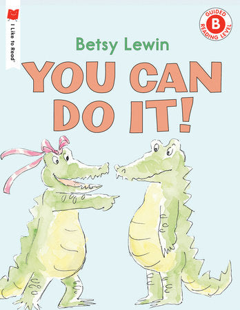 You Can Do It! Paperback by Written & illustrated by Betsy Lewin