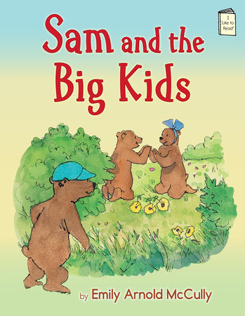 Sam and the Big Kids Paperback by Written & illustrated by Emily Arnold McCully