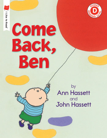 Come Back, Ben Paperback by Written & illustrated by Ann and John Hassett