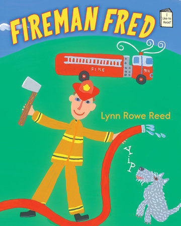Fireman Fred Paperback by Written & illustrated by Lynn Rowe Reed