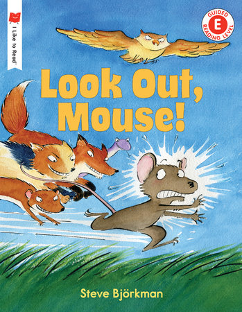 Look Out, Mouse! Paperback by Written & illustrated by Steve Björkman