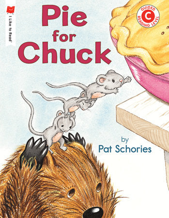 Pie for Chuck Paperback by Written & illustrated by Pat Schories