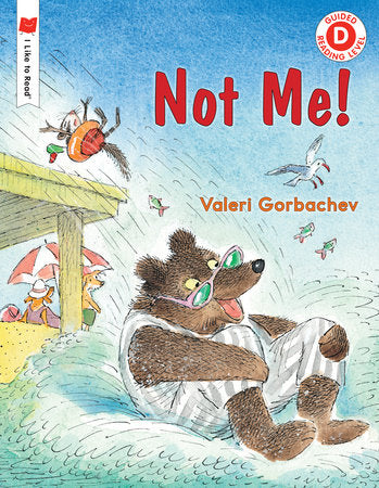 Not Me! Paperback by Written & illustrated by Valeri Gorbachev