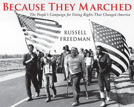 Because They Marched TR by by Russell Freedman