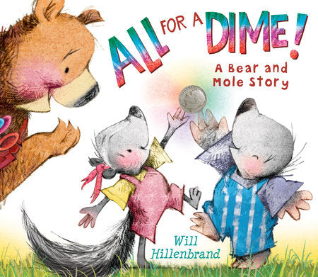 All For a Dime! Paperback by Written & illustrated by Will Hillenbrand