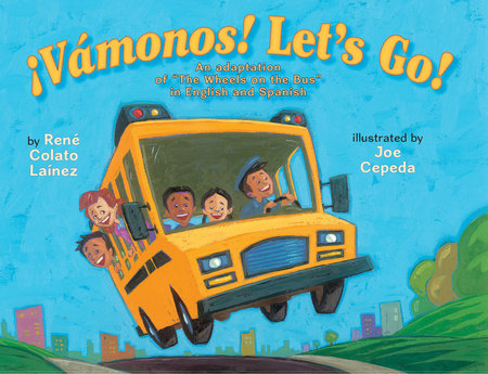 ¡Vámonos! Let's Go! Paperback by by René Colato Laínez; illustrated by Joe Cepeda