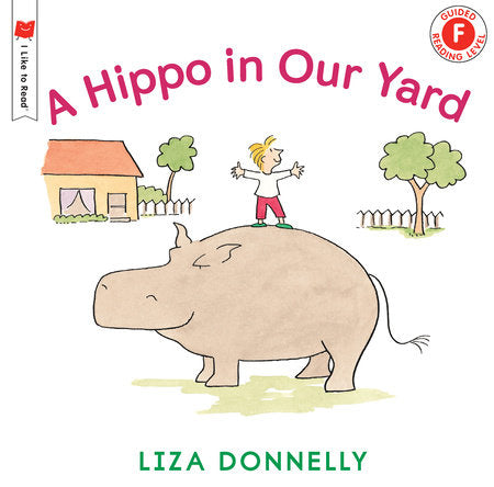A Hippo in Our Yard Paperback by Written & illustrated by Liza Donnelly