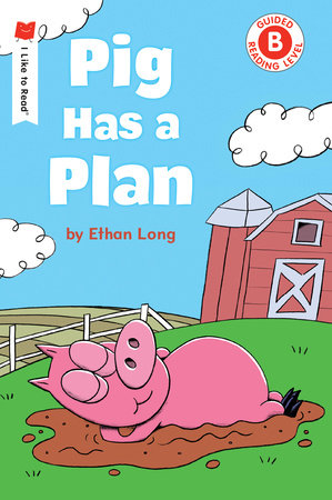 Pig Has a Plan Paperback by Written & illustrated by Ethan Long