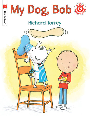 My Dog, Bob Paperback by Written & illustrated by Richard Torrey