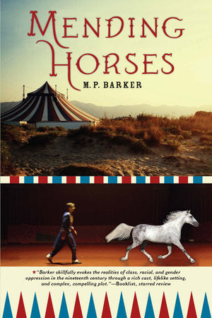 Mending Horses Paperback by M.P. Barker