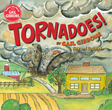 Tornadoes! (New & Updated Edition) TR by written & illustrated by Gail Gibbons