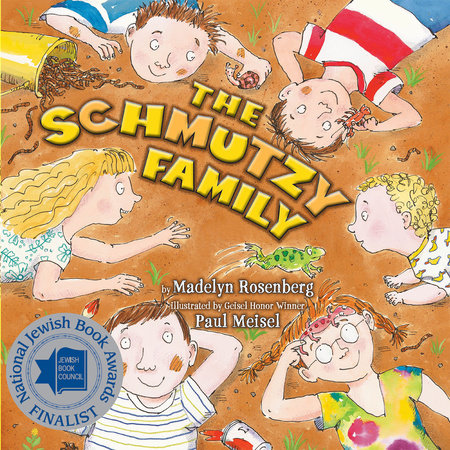 The Schmutzy Family Paperback by by Madelyn Rosenberg; illustrated by Paul Meisel