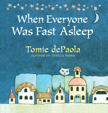 When Everyone Was Fast Asleep HC by Written & illustrated by Tomie dePaola