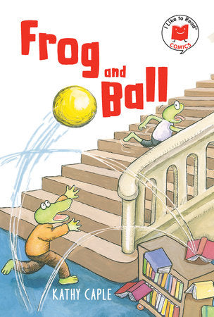 Frog and Ball TR by written & illustrated by Kathy Caple