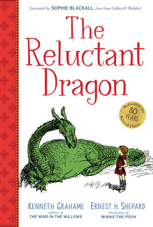 The Reluctant Dragon (Gift Edition) TR by by Kenneth Grahame; illustrated by Ernest H. Shepard; foreword by Sophie Blackall