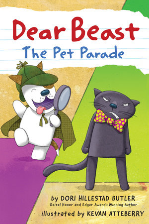 Dear Beast: The Pet Parade TR by by Dori Hillestad Butler; illustrated by Kevan Atteberry