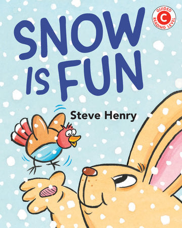 Snow Is Fun TR by written & illustrated by Steve Henry