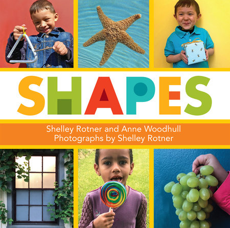 Shapes TR by by Anne Woodhull and Shelley Rotner; photographs by Shelley Rotner