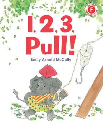 1, 2, 3, Pull! TR by Written & illustrated by Emily Arnold McCully
