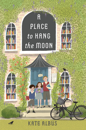A Place to Hang the Moon TR by by Kate Albus