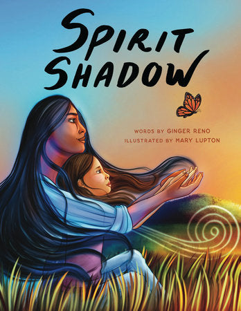 Spirit Shadow Hardcover by Ginger Reno; illustrated by Mary Lupton