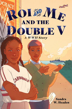 Roi and Me and the Double V Hardcover by Sandra W. Headen