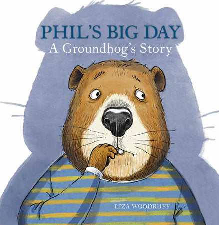 Phil's Big Day Hardcover by Written & illustrated by Liza Woodruff