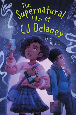 The Supernatural Files of CJ Delaney Hardcover by Carol WIlliams