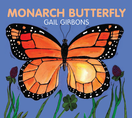 Monarch Butterfly Board Board Book by Gail Gibbons
