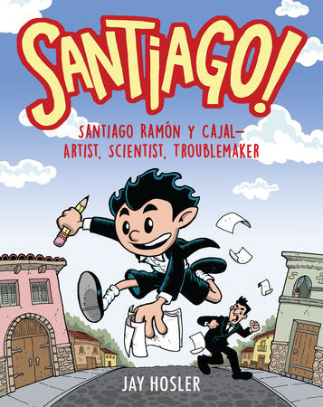 Santiago! TR by Written & illustrated by Jay Hosler