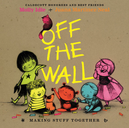 Off the Wall Hardcover by Molly Idle and Juana Martinez-Neal