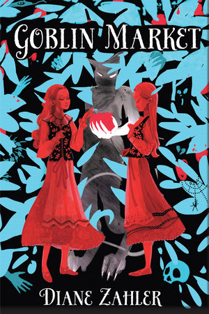 Goblin Market TR by Diane Zahler