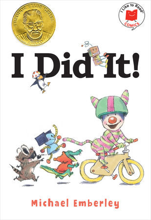 I Did It! TR by Written & illustrated by Michael Emberley