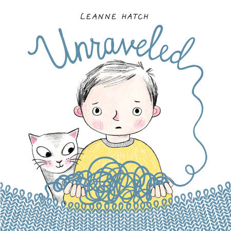 Unraveled TR by written & illustrated by Leanne Hatch