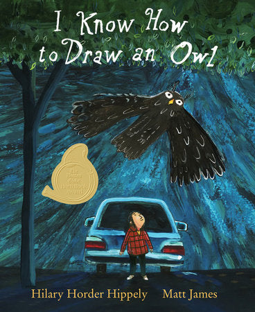 I Know How to Draw an Owl Hardcover by Hilary Horder Hippely; illustrated by Matt James