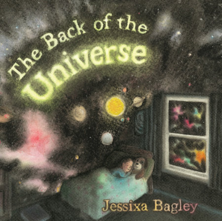 The Back of the Universe Hardcover by Jessixa Bagley