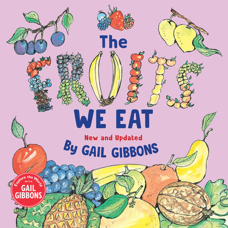 The Fruits We Eat (New & Updated) Hardcover by Gail Gibbons