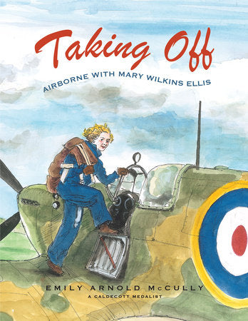 Taking Off TR by Written & illustrated by Emily Arnold McCully