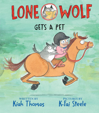 Lone Wolf Gets a Pet Hardcover by Kiah Thomas; illustrated by K-Fai Steele