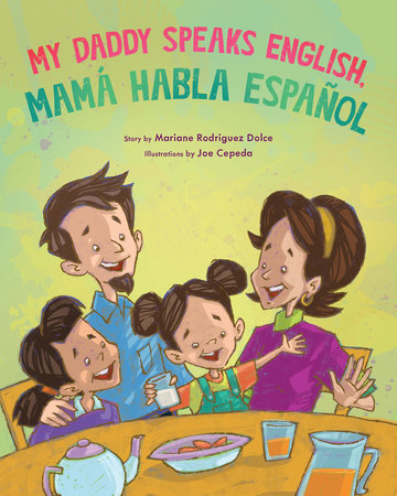My Daddy Speaks English, Mamá habla español Hardcover by Marianne Dolce; illustrated by Joe Cepeda