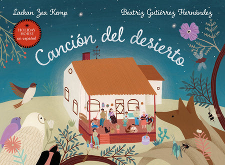 Canción del desierto Hardcover by Laekan Zea Kemp; illustrated by Beatriz Gutiérrez Hernández